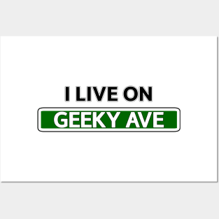 I live on Geeky Ave Posters and Art